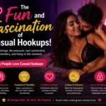 Explore the appeal of casual hookups, modern dating trends, emotional aspects, and tips for safe, enjoyable, and confident experiences.
